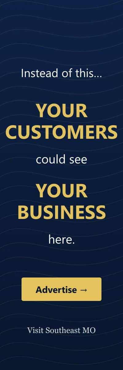 Advertise here — contact us to put your business in front of Southeast Missouri visitors.
