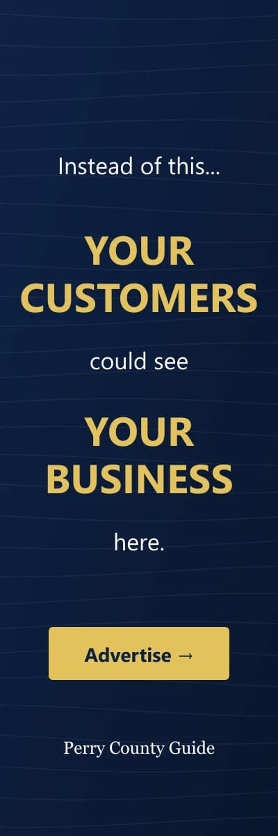 Advertise here — contact us to put your business in front of Perry County customers.
